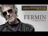 DREAD MAR I - Fermín [ El lenguaje del cielo - Homenaje a Luis Alberto Spinetta 2015 - Tecnopolis ]