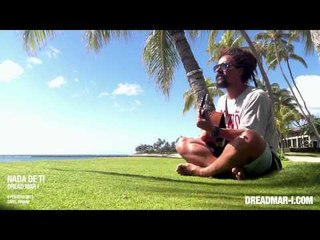 DREAD MAR I - Nada de ti [ Oahu, Hawaii, Febrero 2013 ]