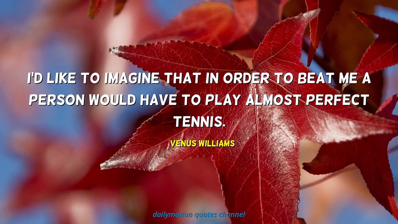 Venus Williams Quotes #2
