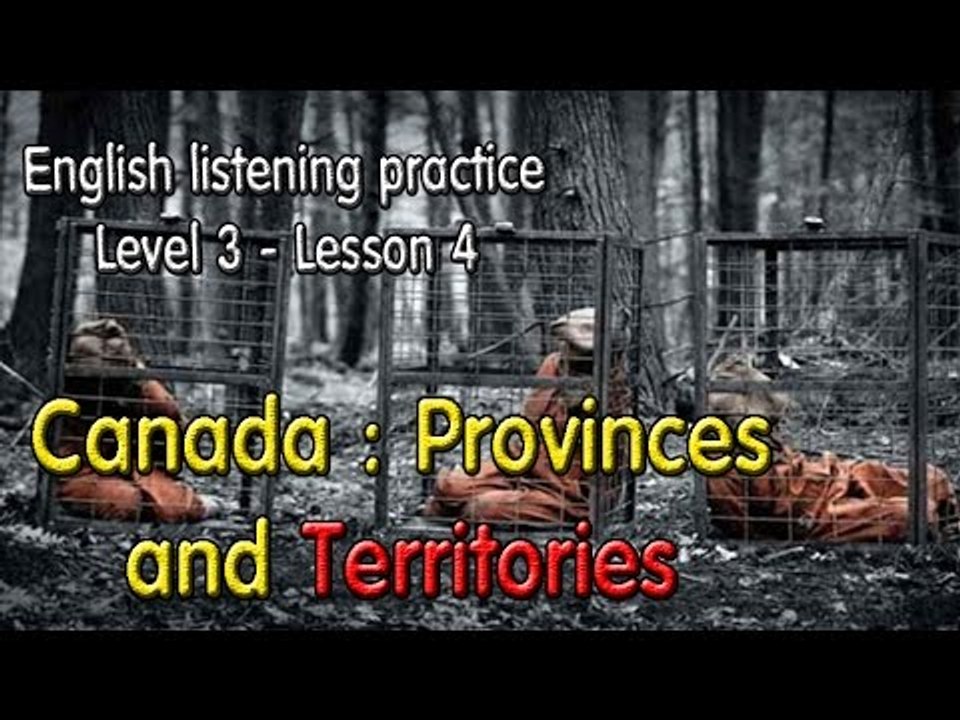 Learn English via Listening Level 3 - Lesson 4 - Canada Provinces and Territories