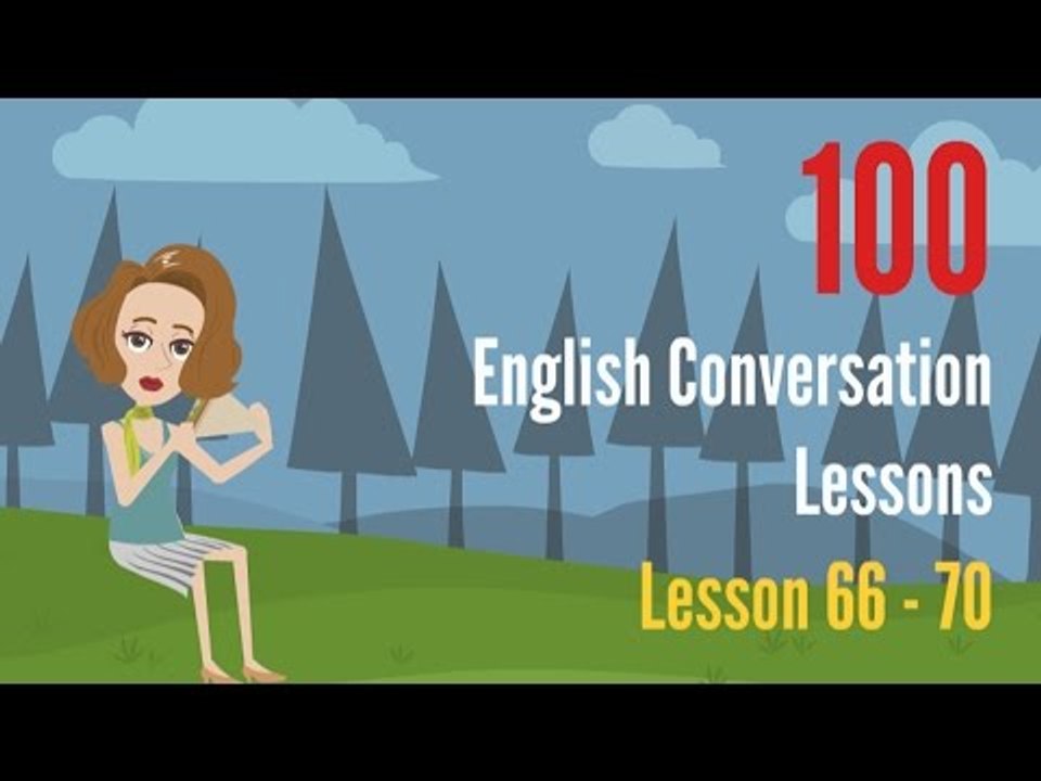 English conversation between two people ♡ Lesson 66 ➤ 70