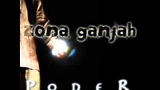 07 - Sin ver ni oir - Zona Ganjah - Poder (2010)