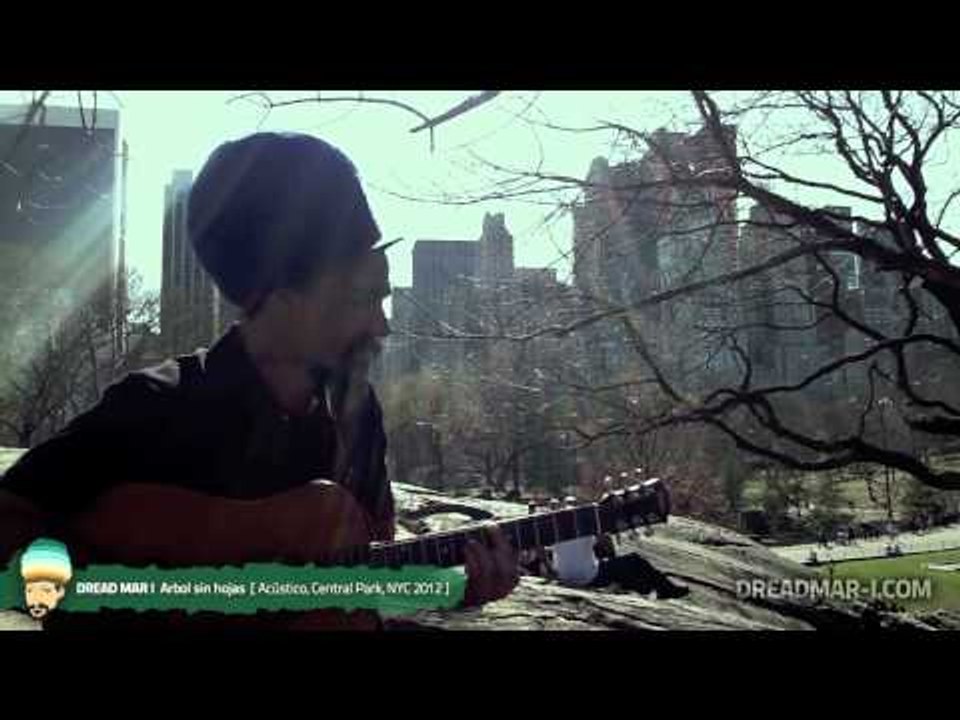 Dread Mar I - Arbol Sin Hojas [ Acústico, Central Parl - New York ]