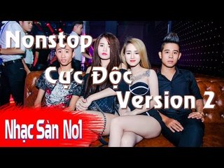 Nhạc Sàn Cực Mạnh DJ Nonstop 2017 - Track Ỉm Nhạc Cực Độc Chọn Lọc Cực Ảo