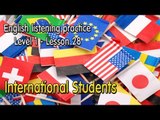 English listening practice for beginners(Level 1)-Lesson 28-International Students