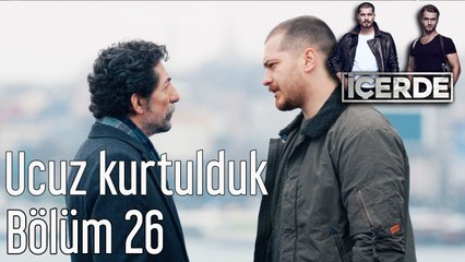 İçerde 26. Bölüm Ucuz Kurtulduk