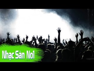 Nonstop DJ | Nhạc Gây Nghiện Đập Phá Nát Loa Thùng