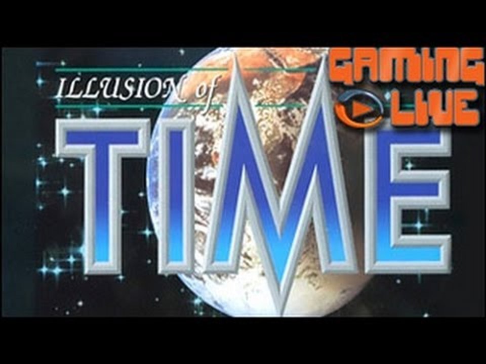 GAMING LIVE Oldies - Illusion of Time - 2/4 - J...