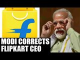 PM Modi corrects Flipkart CEO Sachin Bansal over seeking PM's advice  | Oneindia News