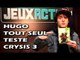 Hugo Tout Seul teste le jeu vidéo Crysis 3