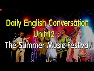 Daily English Conversation - Listening English Conversation With Subtitle - Unit 12: The Music