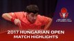2017 Hungarian Open Highlights: Yan An vs Shang Kun (Final)