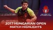 2017 Hungarian Open Highlights: Zhou Yu vs Shang Kun (R16)