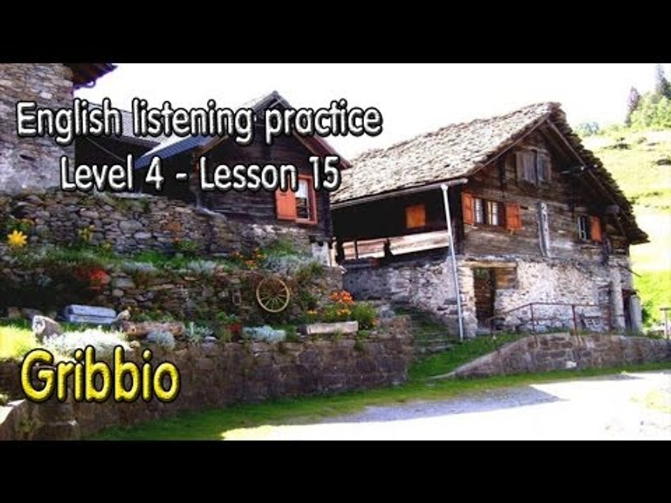 Learn English via Listening Level 4 - Lesson 15 - Gribbio