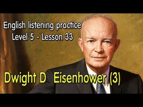 English listening for advanced learners (Level 5)-Lesson 33-Dwight D Eisenhower(3)