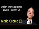 Listening comprehension - English exercises for advanced learners - Lesson 54 - Mario Cuomo 1