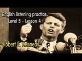 English listening for advanced learners (Level 5)-Lesson 4-Robert F. Kennedy