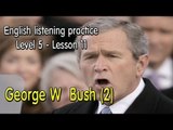 English listening for advanced learners(Level 5)-Lesson 11-George W  Bush 'Inaugural Address' (2)