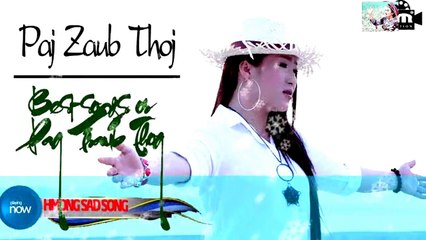 Hmong sad song 2017 - Paj Zaub Thoj top best sad song - kho siab