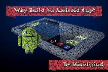 Why Build An Android apps?
