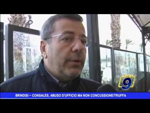 Brindisi | Consales, abuso d'ufficio ma non concussione/truffa