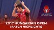 2017 Hungarian Open Highlights: Can Akkuzu vs Ioannis Sgouropoulos (U-21 Qual)