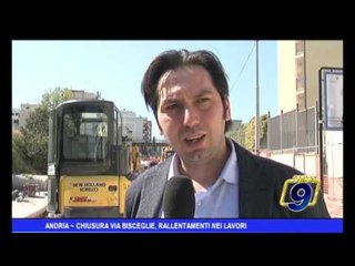 Andria | Chiusura via Bisceglie rallentamenti nei lavori