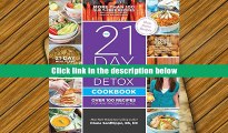 Best Ebook  The 21-Day Sugar Detox Cookbook: Over 100 Recipes for Any Program Level  For Online