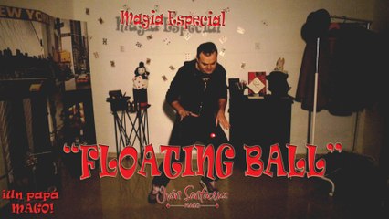 ¡IMPOSIBLE...VUELA!. MAGIC FLOATING BALL. VÍDEO ESPECIAL. MAGIA