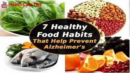 7 Healthy Food Habits That Help Prevent Alzheimer s