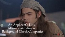 An Applicant's Usual Misunderstanding on Background Check Companies