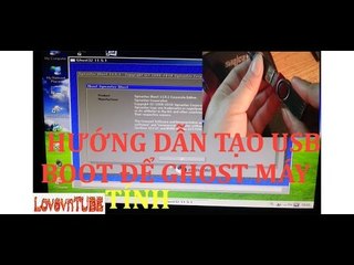 Hướng Dẫn Tạo Một Chiếc Usb Boot  Để Ghost Máy Tính Cho Người Mới Bắt Đầu
