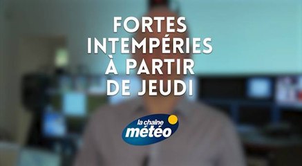 Fortes intempéries à partir de jeudi.