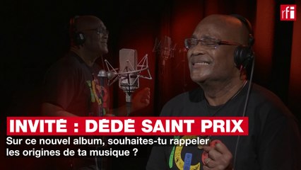 Dédé Saint-Prix : "Dans cet album, je reviens au Dédé de la première heure"