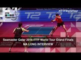 2016 ITTF World Tour Grand Finals | Ma Long Interview