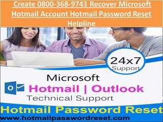 Create 0800-368-9743 Recover Microsoft Hotmail Account Hotmail Password Reset Helpline