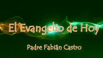 EVANGELIO DEL DÍA 21/03/2017 - PADRE FABIÁN CASTRO