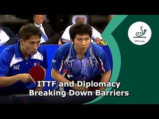 ITTF and Diplomacy - Breaking Down Barriers