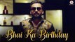 Bhai Ka Birthday Song HD Video Aman Grewal & Mandy Grewal 2017 Aman Grewal | New Hindi Songs
