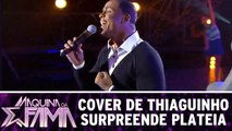 Cover de Thiaguinho surpreende plateia