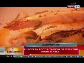 BT: European foods, tampok sa weekend night   market sa Taguig