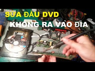Cách Sửa Đầu Đĩa DVD,Thay Phím Ra Vào Đĩa(Phím Open).