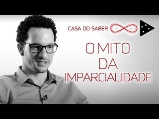 O MITO DA IMPARCIALIDADE | SAULO GOULART