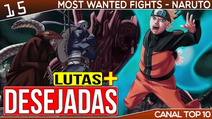 15 Lutas mais Desejadas, que Faltou no Anime Naruto | Canal TOP 10