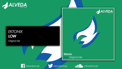 Ektonix - Low (Original Mix)