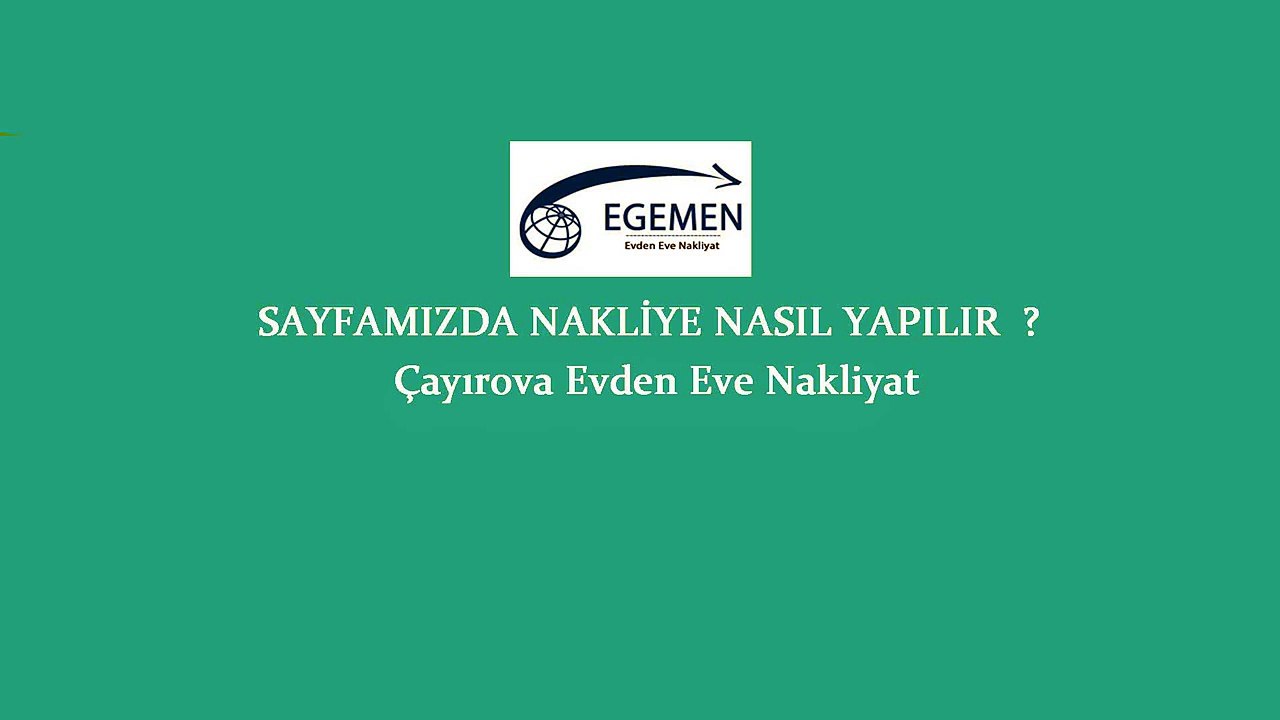 Çayırova evden eve nakliyat nasıl yapılır ?