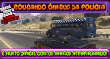 GTA V - Roubando Ónibus da Polícia - Fuga da Prisão - Ónibus