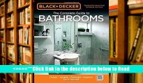 Download Black   Decker Complete Guide to Bathrooms, Updated 4th Edition: Design * Update *