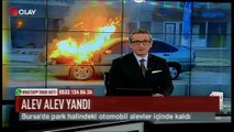Park halindeki araç alev alev yandı (Haber 21 03 2017)