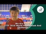 We Are Hopes - ITTF 2016 World Hopes Week And Challenge